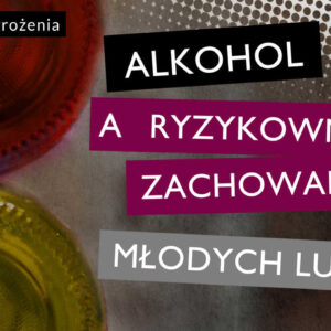 Alkohol a ryzykowne zachowania - film DVD